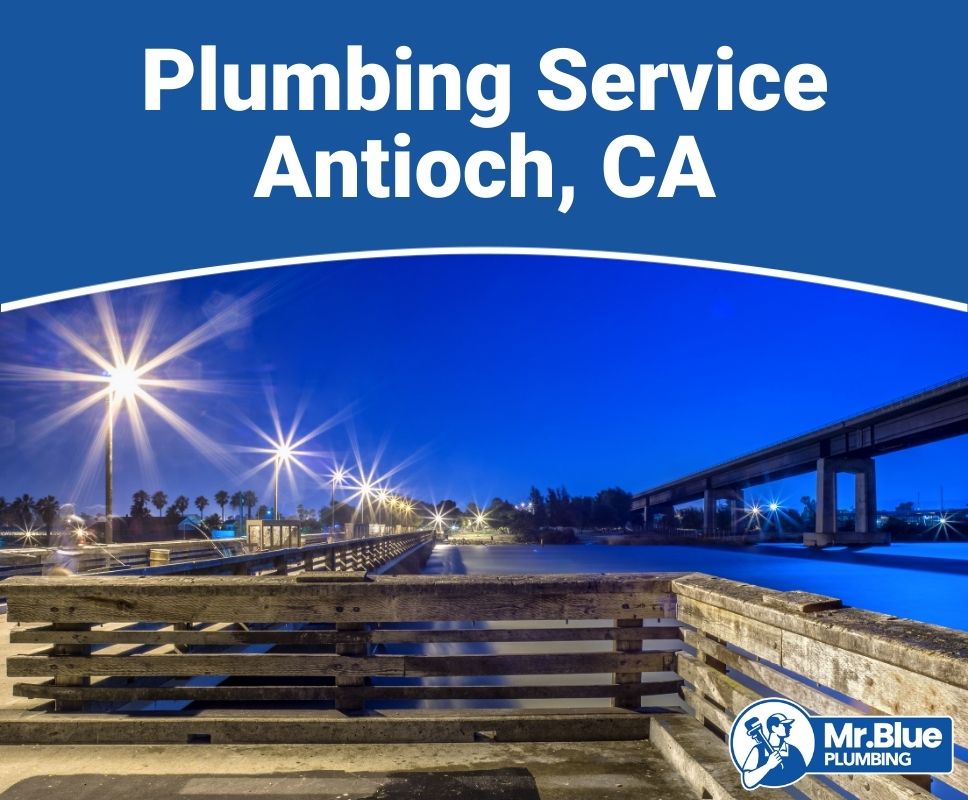 Plumbing Service Antioch, CA