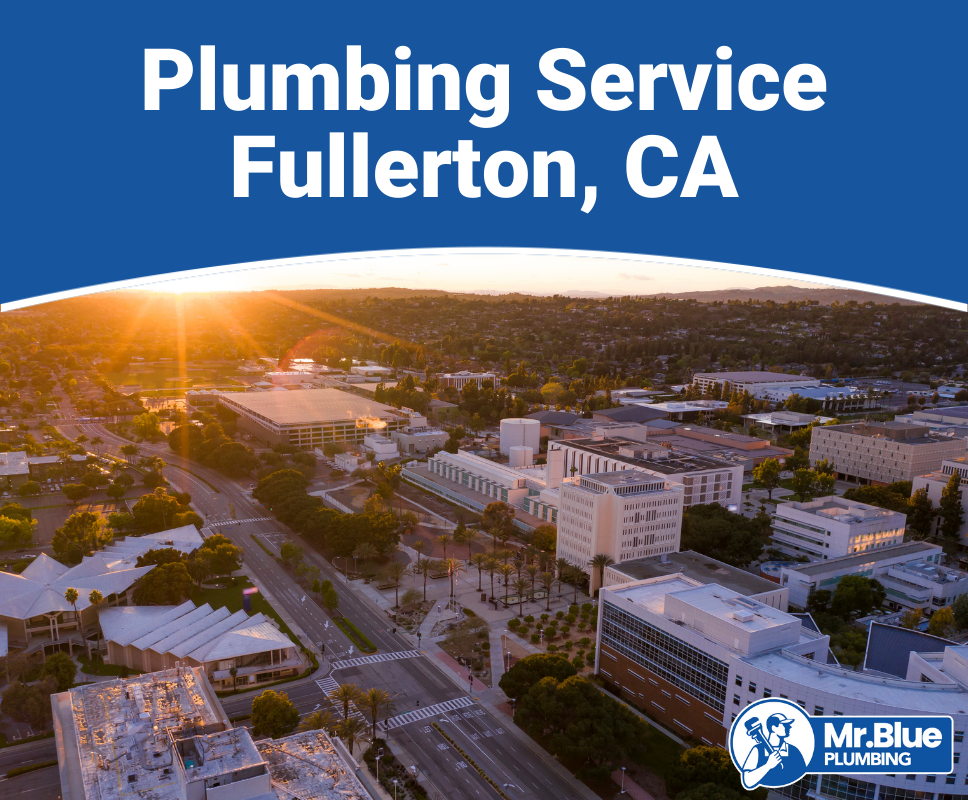 Plumbing Service Fullerton, CA