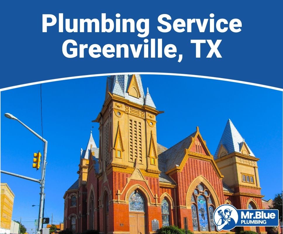Plumbing Service Greenville, TX