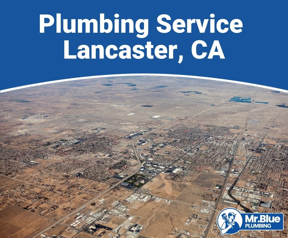 Plumbing Service Lancaster, CA