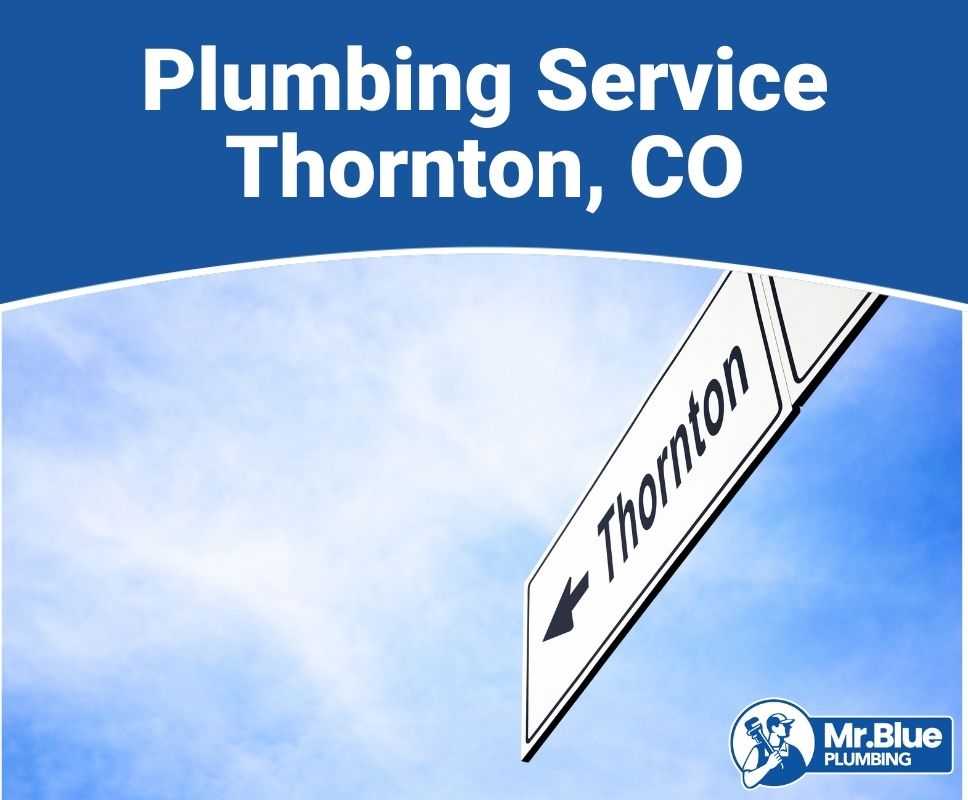 Plumbing Service Thornton, CO