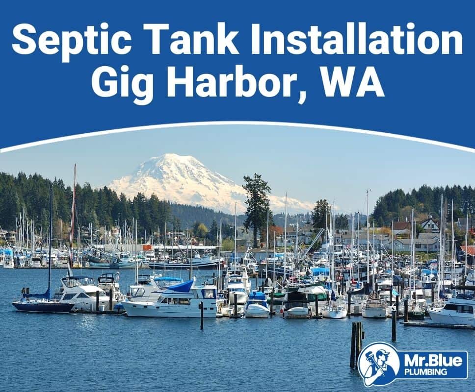 Septic Tank Installation Gig Harbor, WA