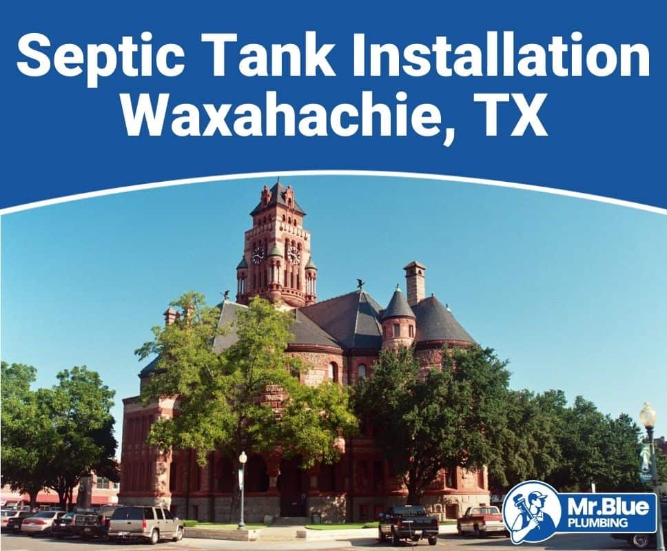 Septic Tank Installation Waxahachie, TX