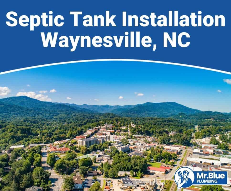 Septic Tank Installation Waynesville, NC
