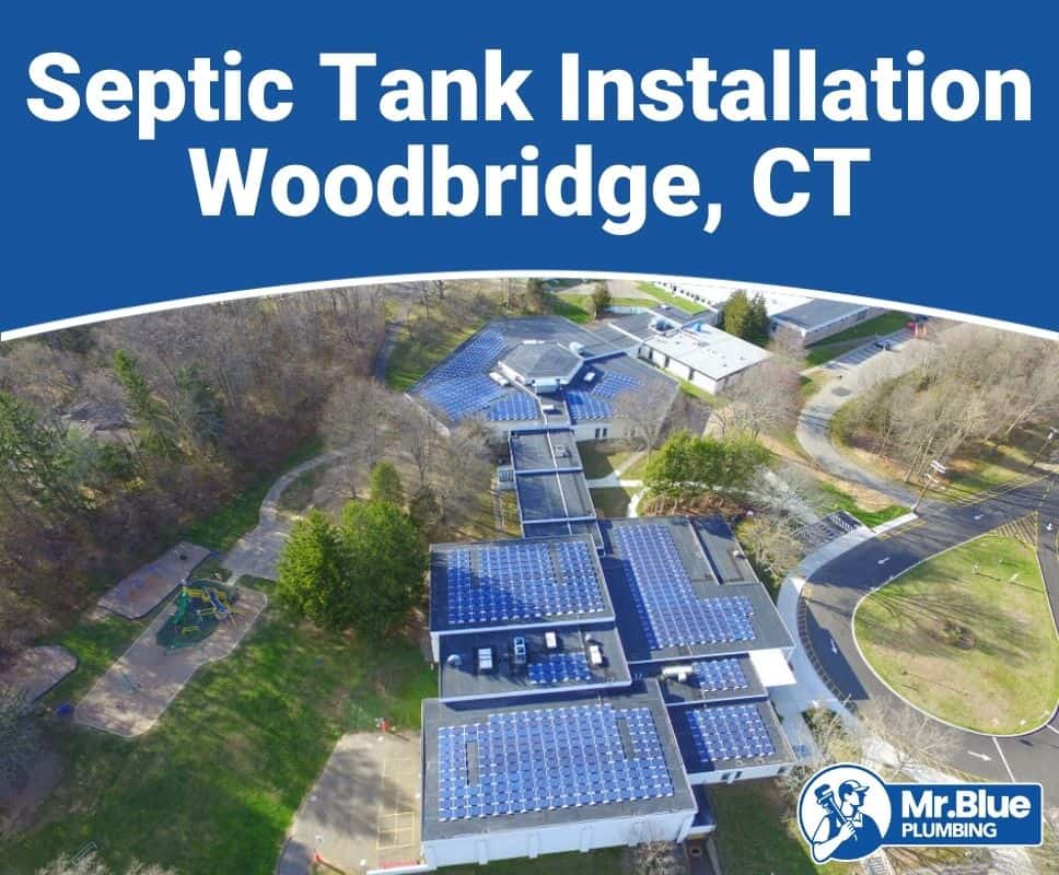 Septic Tank Installation Woodbridge, CT
