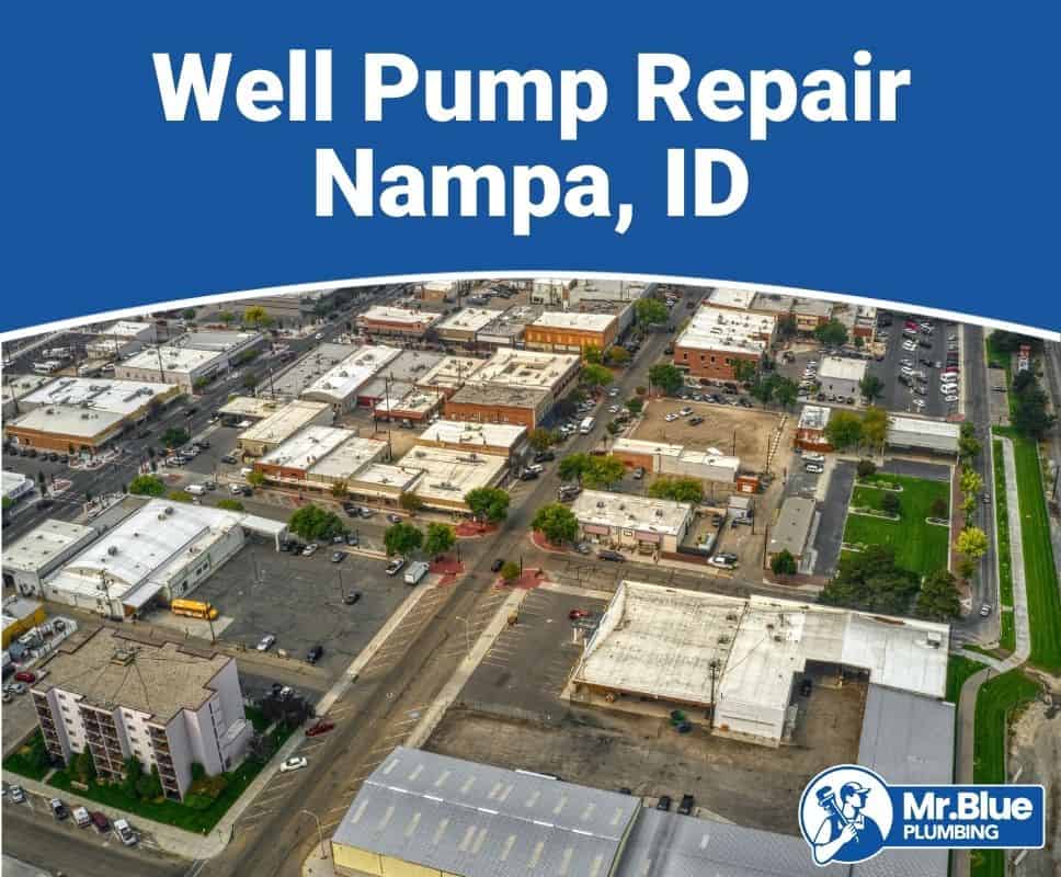 Well Pump Repair Nampa, ID