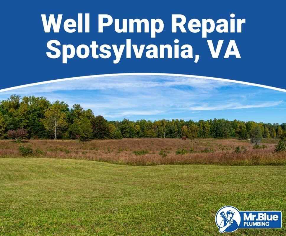 Well Pump Repair Spotsylvania, VA