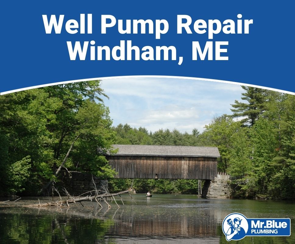Well Pump Repair Windham, ME