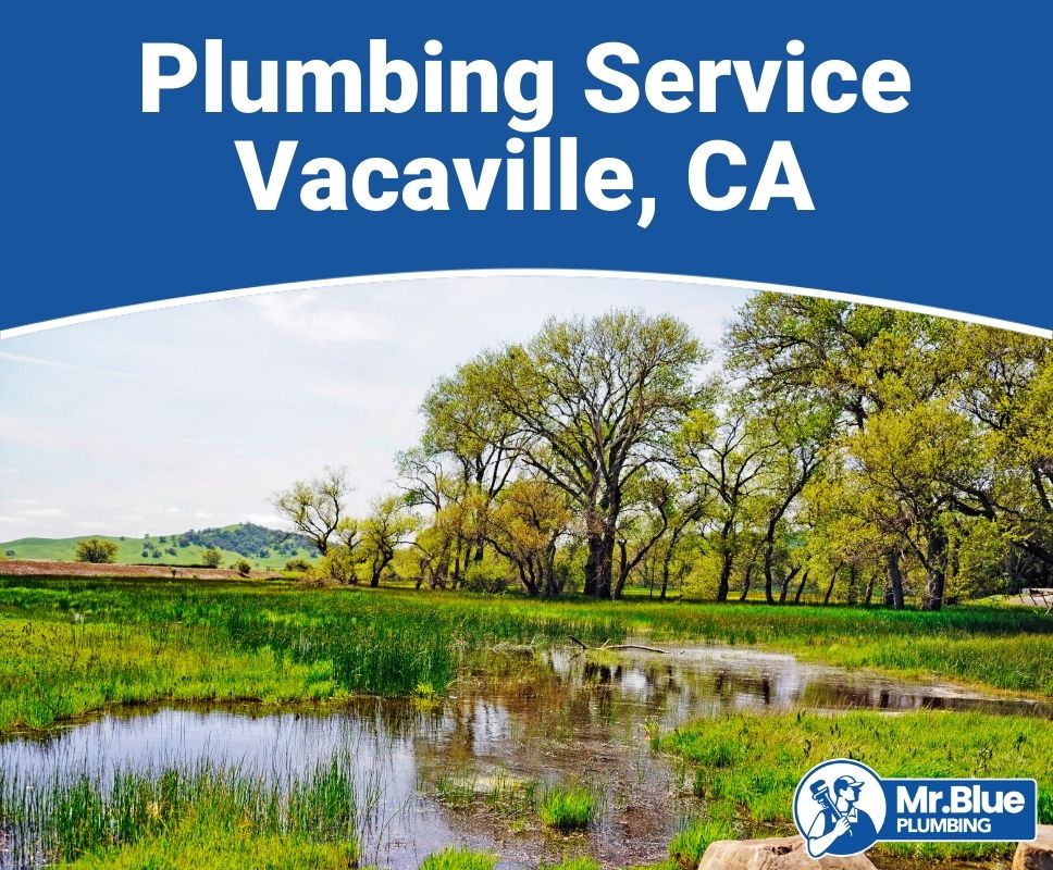 Plumbing Service Vacaville, CA