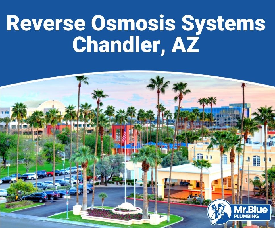 Reverse Osmosis Systems Chandler, AZ