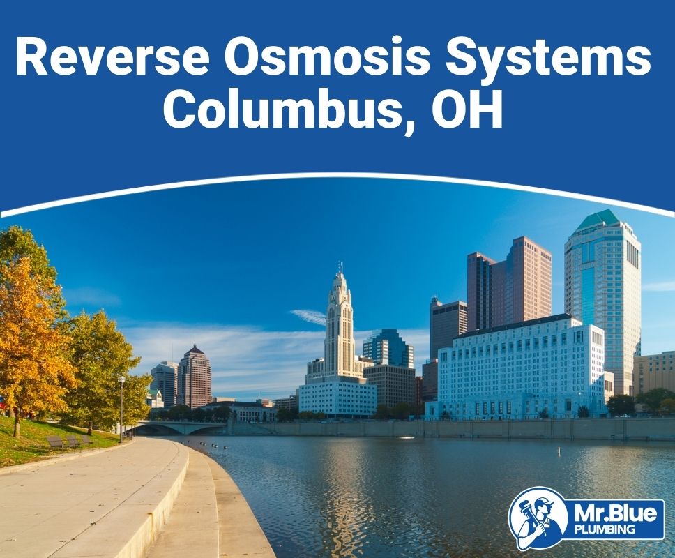 Reverse Osmosis Systems Columbus, OH