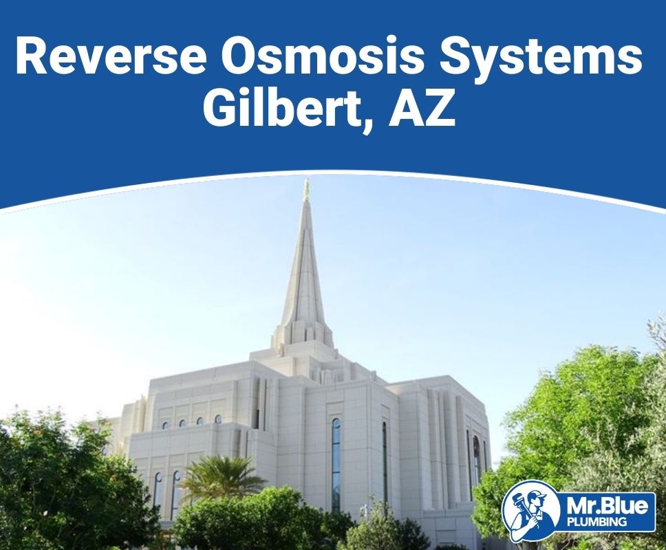 Reverse Osmosis Systems Gilbert, AZ