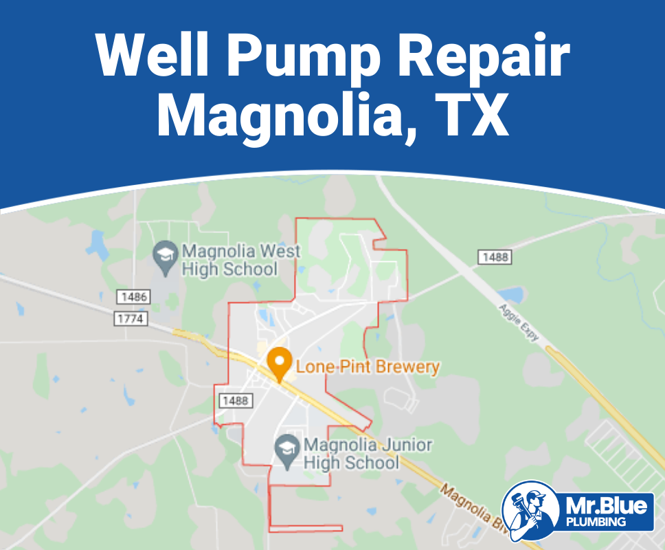 Well Pump Repair Magnolia, TX